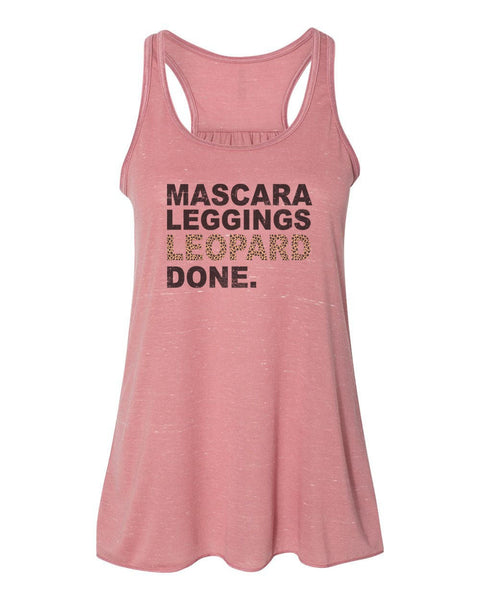 Mascara Leggings Leopard Done, Women's Tank Top, Leopard Print, Mascara Shirt, Racerback, Gift For Her, Gym Apparel, Workout Top, Boujie - Chase Me Tees LLC
