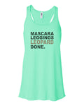 Mascara Leggings Leopard Done, Women's Tank Top, Leopard Print, Mascara Shirt, Racerback, Gift For Her, Gym Apparel, Workout Top, Boujie - Chase Me Tees LLC