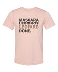 Mascara Legging Leopard Done, Leopard Print Shirt, Unisex Fit, Boujie Shirt, Mascara Shirt, Leggings Lover, Gift For Her, Leopard Lover - Chase Me Tees LLC