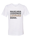 Mascara Legging Leopard Done, Leopard Print Shirt, Unisex Fit, Boujie Shirt, Mascara Shirt, Leggings Lover, Gift For Her, Leopard Lover - Chase Me Tees LLC