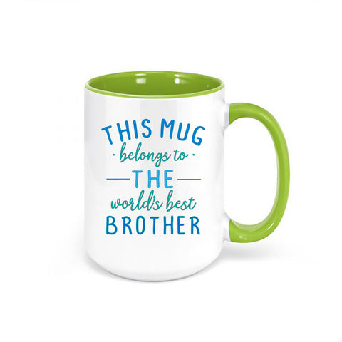 Best Brother Mug, This Mug Belongs To The World's Best Brother, Brother Coffee Mug, Gift For Brother, Brother Cup, Brother's Birthday, Bro - Chase Me Tees LLC