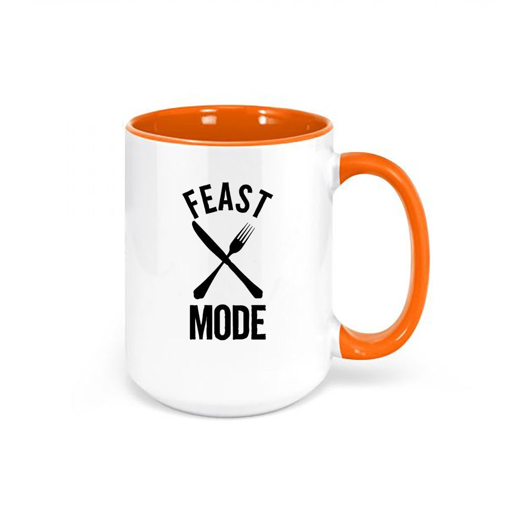 Thanksgiving Mug, Feast Mode, Thanksgiving Coffee Mug, Turkey Day Mug, 15oz, Mugs With Sayings, Funny Mugs, Gift For Her, Sublimation - Chase Me Tees LLC