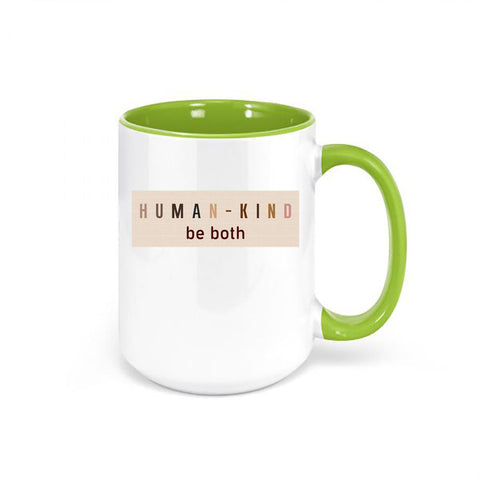Human Kind Be Both, Humankind Mug, Inspirational Cup, Inspire Mug, Gift For Her, Sublimated Mugs, Mugs With Words, Humankind Cup, Diversity - Chase Me Tees LLC