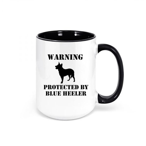 Blue Heeler Mug, Warning Protected By Blue Heeler, Gift For Blue Heeler Owner, Australian Cattle Dog, Blue Heeler Cup, Cattle Dog Coffee Mug - Chase Me Tees LLC