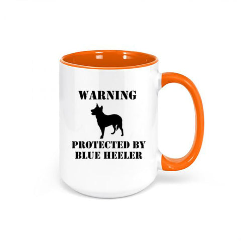 Blue Heeler Mug, Warning Protected By Blue Heeler, Gift For Blue Heeler Owner, Australian Cattle Dog, Blue Heeler Cup, Cattle Dog Coffee Mug - Chase Me Tees LLC