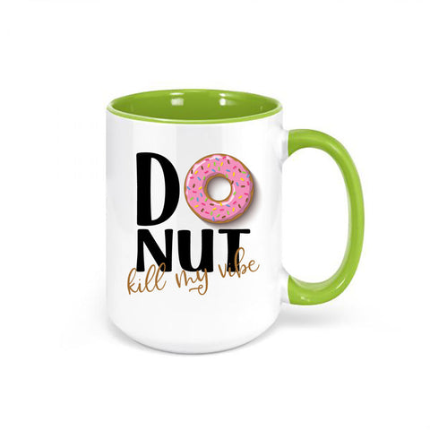 Donut Mug, Donut Kill My Vibe, Donut Coffee Mug, Don't Kill My Vibes Mug, Donut Lover, Sublimated Mugs, Gift For Her, Mom Coffee Mug - Chase Me Tees LLC