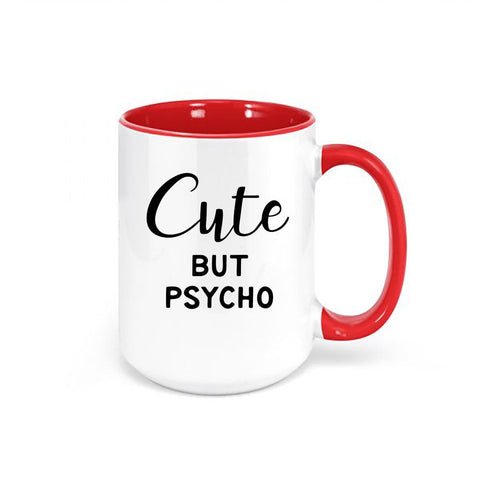 Cute But Psycho Coffee Mug, Cute But Psycho, Gift For Girlfriend, Funny Mugs, Psycho Coffee Mug, Psycho Mug, Mom Mug, Gift For Her, Cute Mug - Chase Me Tees LLC