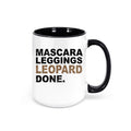 Mascara Leggings Leopard Done, Leopard Coffee Mug, Gift For Her, Mother's Day Gift, Girlfriend Gift, Boujie, Leggings Lover, Leopard Print - Chase Me Tees LLC