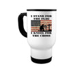 14oz Travel Mug, Patriotic Mug, I Stand For The Flag I Kneel For The Cross, Conservative Mug, Republican Gift, Christian Mug, Patriotic Gift - Chase Me Tees LLC