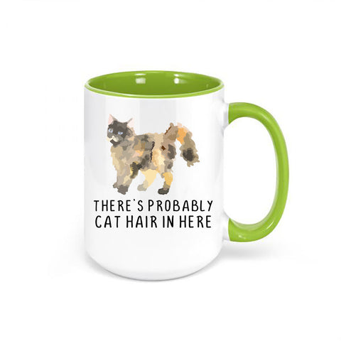 Cat Mug, There's Probably Cat Hair In Here, Cat Owner Mug, Gift For Cat Owner, Cat Coffee Mug, Cat Mom Mug, Cat Dad Mug, Cat Gift, Feline - Chase Me Tees LLC