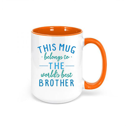 Best Brother Mug, This Mug Belongs To The World's Best Brother, Brother Coffee Mug, Gift For Brother, Brother Cup, Brother's Birthday, Bro - Chase Me Tees LLC