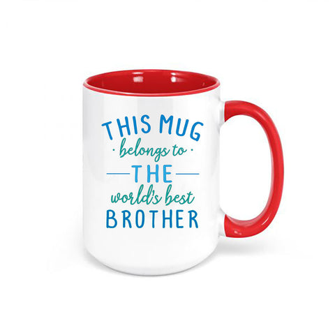 Best Brother Mug, This Mug Belongs To The World's Best Brother, Brother Coffee Mug, Gift For Brother, Brother Cup, Brother's Birthday, Bro - Chase Me Tees LLC