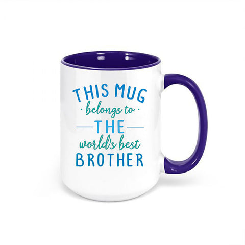 Best Brother Mug, This Mug Belongs To The World's Best Brother, Brother Coffee Mug, Gift For Brother, Brother Cup, Brother's Birthday, Bro - Chase Me Tees LLC