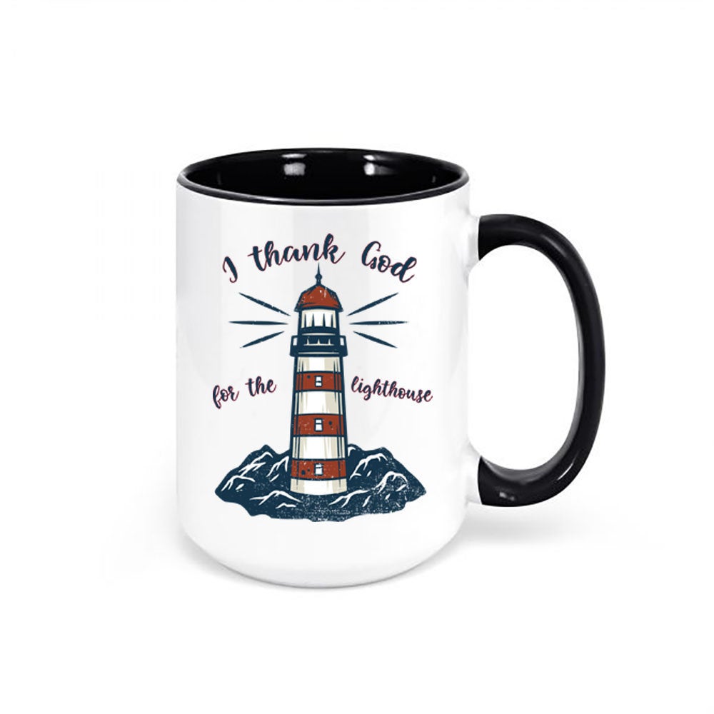 Lighthouse Mug, I Thank God For The Lighthouse, Lighthouse Coffee Cup, Christian Mug, Lighthouse Cup, Religious Mugs, Gift For Her, Jesus - Chase Me Tees LLC