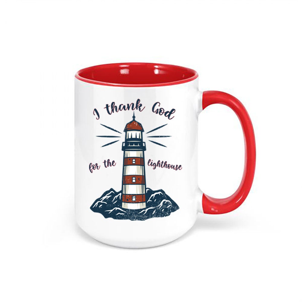 Lighthouse Mug, I Thank God For The Lighthouse, Lighthouse Coffee Cup, Christian Mug, Lighthouse Cup, Religious Mugs, Gift For Her, Jesus - Chase Me Tees LLC
