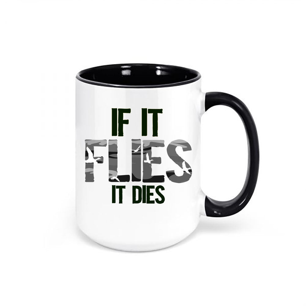 Duck Hunting Mug, If It Flies It Dies Ghost Camo, Waterfowl Coffee Cup, Duck Hunting Gift, Ducks, Waterfowl Hunting, Gift For Duck Hunter - Chase Me Tees LLC