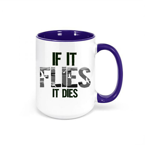 Duck Hunting Mug, If It Flies It Dies Ghost Camo, Waterfowl Coffee Cup, Duck Hunting Gift, Ducks, Waterfowl Hunting, Gift For Duck Hunter - Chase Me Tees LLC