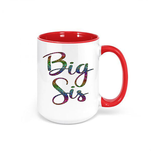 Big Sister Mug, Big Sis Leopard Rainbow, Leopard Print Mug, Big Sis Mug, Gift For Big Sister, Sister Mug, Dishwasher Safe, Sister Coffee Cup - Chase Me Tees LLC