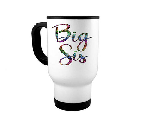 Big Sister Mug, Big Sis Leopard Rainbow, Leopard Print Mug, Big Sis Mug, Gift For Big Sister, Sister Mug, Dishwasher Safe, Sister Coffee Cup - Chase Me Tees LLC