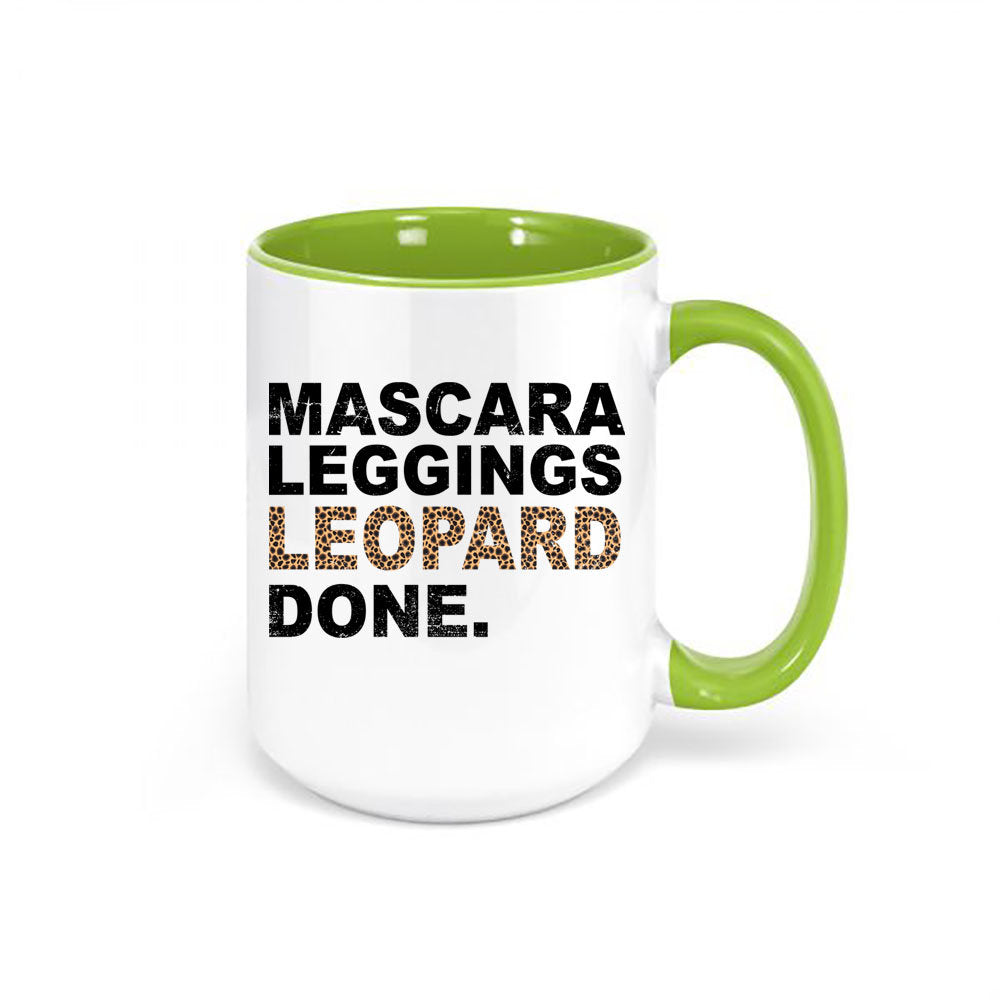 Mascara Leggings Leopard Done, Leopard Coffee Mug, Gift For Her, Mother's Day Gift, Girlfriend Gift, Boujie, Leggings Lover, Leopard Print - Chase Me Tees LLC