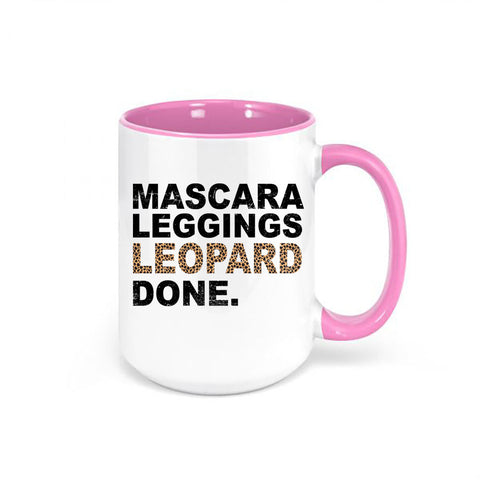 Mascara Leggings Leopard Done, Leopard Coffee Mug, Gift For Her, Mother's Day Gift, Girlfriend Gift, Boujie, Leggings Lover, Leopard Print - Chase Me Tees LLC