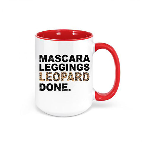 Mascara Leggings Leopard Done, Leopard Coffee Mug, Gift For Her, Mother's Day Gift, Girlfriend Gift, Boujie, Leggings Lover, Leopard Print - Chase Me Tees LLC