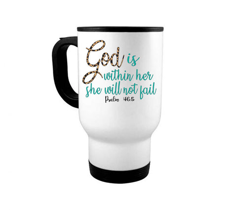 God Is Within Her She Will Not Fail, Christian Mugs, Gift For Her, Bible Verse Mug, Jesus Mug, Gift For Mom, Inspirational Mug, Coffee Cups - Chase Me Tees LLC