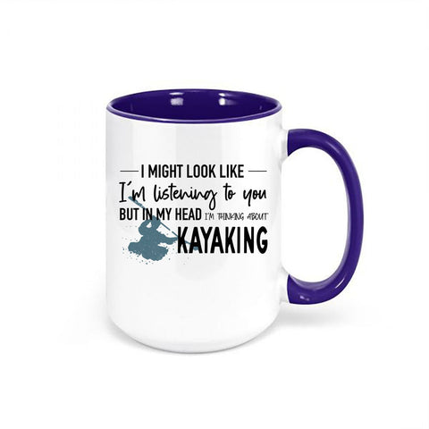 Kayaking Mug, Kayak Gift, Thinking About Kayaking, Kayak Coffee Mug, Rafting Gift, Sublimated Design, Kayaking Gift, Gift For Kayaker - Chase Me Tees LLC