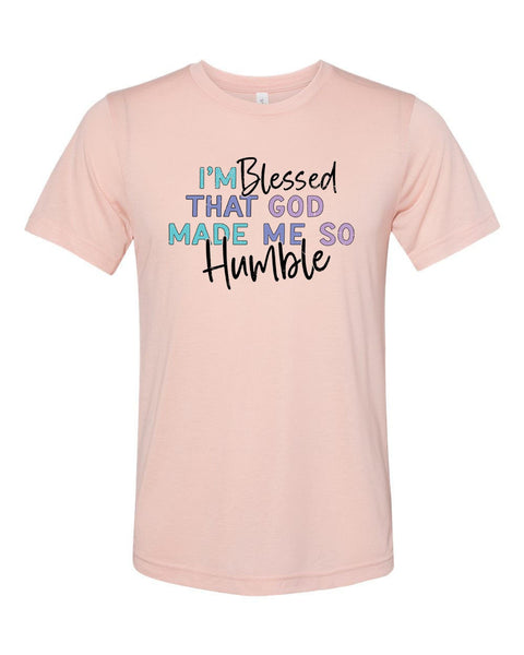 Sarcastic Shirt,  Blessed That God Made Me So Humble, Humble Mug, Gift For Her, Sarcastic Gift, Drama Shirt, Gift For Girlfriend - Chase Me Tees LLC