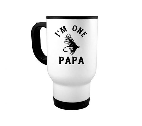 Papa Mug, I'm One Fly Papa, Fishing Mug, Grandpa Mug, Gift For Papa, 14oz Travel Mug, Hunting Fishing, Father's Day Gift, Fly Fishing Mug - Chase Me Tees LLC
