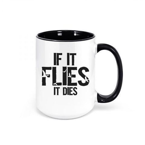 Duck Hunting Mug, If It Flies It Dies, Waterfowl Coffee Cup, Duck Hunting Gift, Ducks, Waterfowl Hunting, Gift For Duck Hunter, Waterfowl - Chase Me Tees LLC