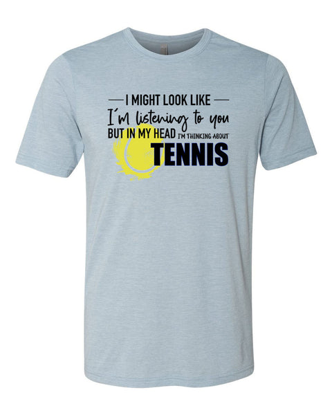 Tennis Shirt, Thinking About Tennis, Tennis Gift, Unisex Fit, Tennis Lover, Gift For Him, Super Soft, Gift For Her, Tennis Tshirt - Chase Me Tees LLC