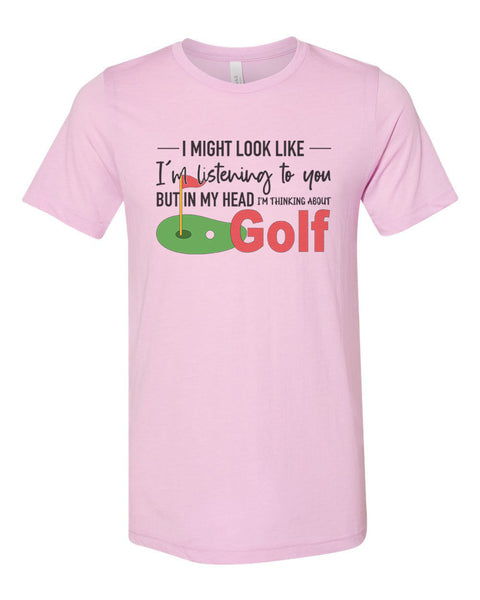 Golfing Shirt, Thinking About Golf, Golf Shirt, Gift For Golfer, Unisex Fit, Golf Apparel, Dad Gift, Golfer Shirt, Father's Day Gift - Chase Me Tees LLC