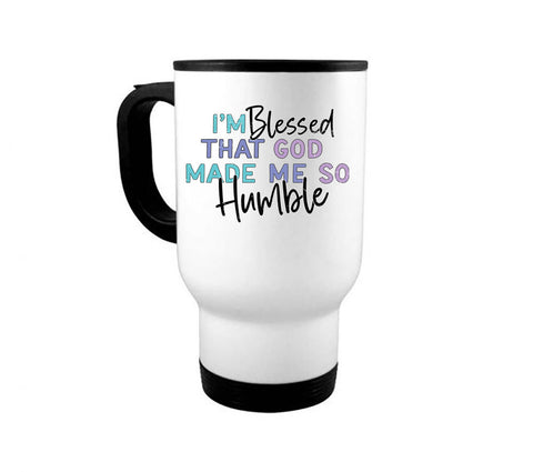 Sarcastic Mug, Gift For Her, I'm Blessed God Made Me So Humble, Funny Coffee Mugs, Mom Gift, Humble Mug, Drama Mug, Girlfriend Gift, Jesus - Chase Me Tees LLC