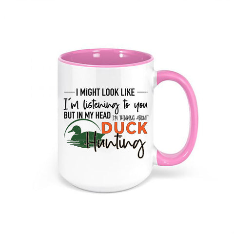 Duck Hunting Mug, Thinking About Duck Hunting, Waterfowl Mug, Hunting Gift, Waterfowl Coffee Cup, Gift For Hunter, Duck Hunting Cup, Dad Mug - Chase Me Tees LLC