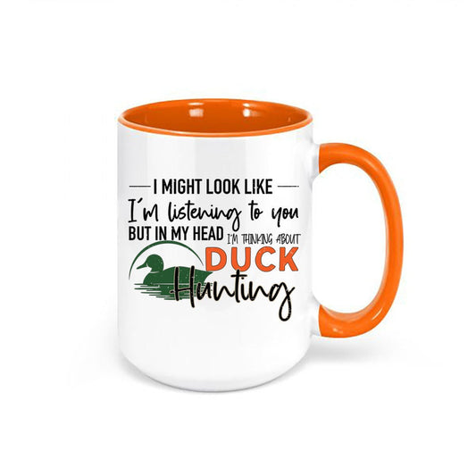 Duck Hunting Mug, Thinking About Duck Hunting, Waterfowl Mug, Hunting Gift, Waterfowl Coffee Cup, Gift For Hunter, Duck Hunting Cup, Dad Mug - Chase Me Tees LLC