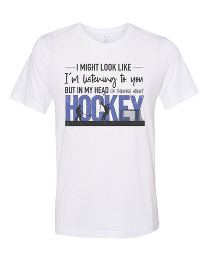 Hockey Shirt, Thinking About Hockey, Ice Hockey Shirt, Hockey Gift, Unisex Fit, Sublimated Design, Super Soft, Gift For Him, Hockey Tshirt - Chase Me Tees LLC