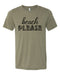 Beach Shirt, Beach Please, Tropical Shirt, Unisex Fit, Beach Apparel, Vacation Shirt, Gift For Her, Vacay Shirt, Super Soft, Beach Vibes - Chase Me Tees LLC