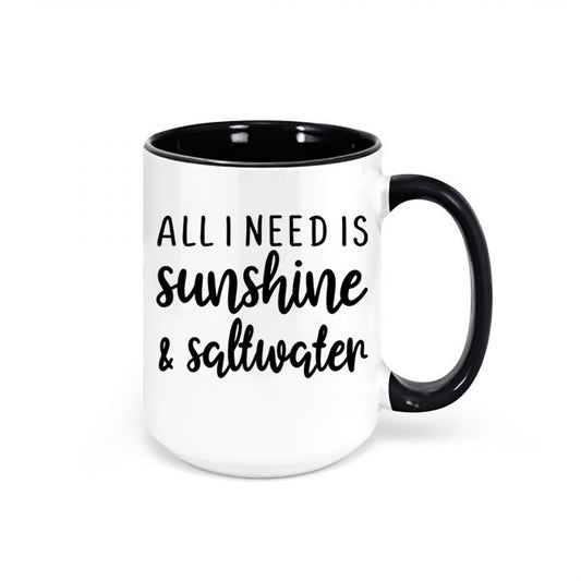 Beach Mug, All I Need Is Sunshine And Saltwater, Tropical Mug, Beach Decor, Vacation Mug, Gift For Her, Saltwater, Beach Vibes, Beach Cup - Chase Me Tees LLC