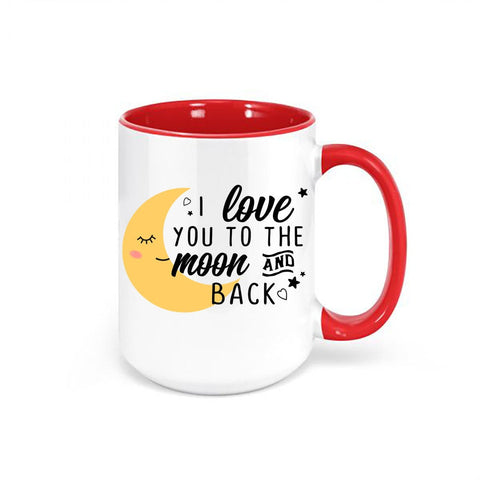 I Love You To The Moon And Back, Inspirational Mug, Love Mug, Space Mug, Gift For Her, Inspire Mug, Love, Mom Mug, I Love You Mug, Coffee - Chase Me Tees LLC