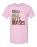 Real Men Date Nurses, Nurse Shirt, Boyfriend Of Nurse, Nurse Tshirt, Gift For Him, Unisex Fit, Nurse Apparel, Single Nurse, Nursing School - Chase Me Tees LLC