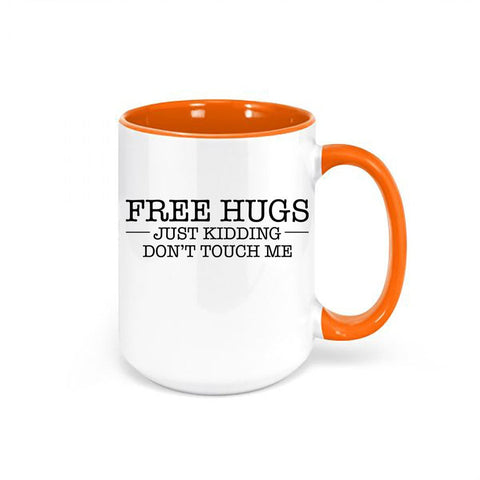 Free Hugs Mug, Free Hugs Just Kidding Don't Touch Me, Don't Touch Me Mug, Funny Mugs, Gift For Her, Funny Cups, Free Hugs Cup, Trendy Mugs - Chase Me Tees LLC