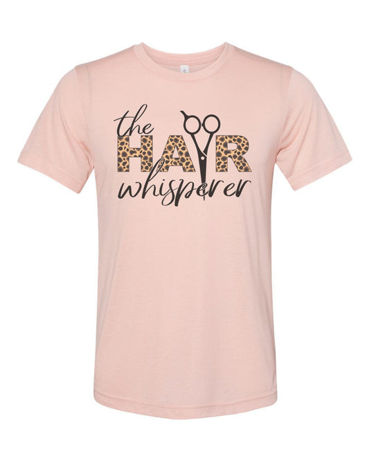 Hair Stylist Shirt, The Hair Whisperer, Hair Dresser Shirt, Gift For Her, Salon Shirt, Unisex Fit, Stylist, Beauty Salon, Haircut Shirt - Chase Me Tees LLC