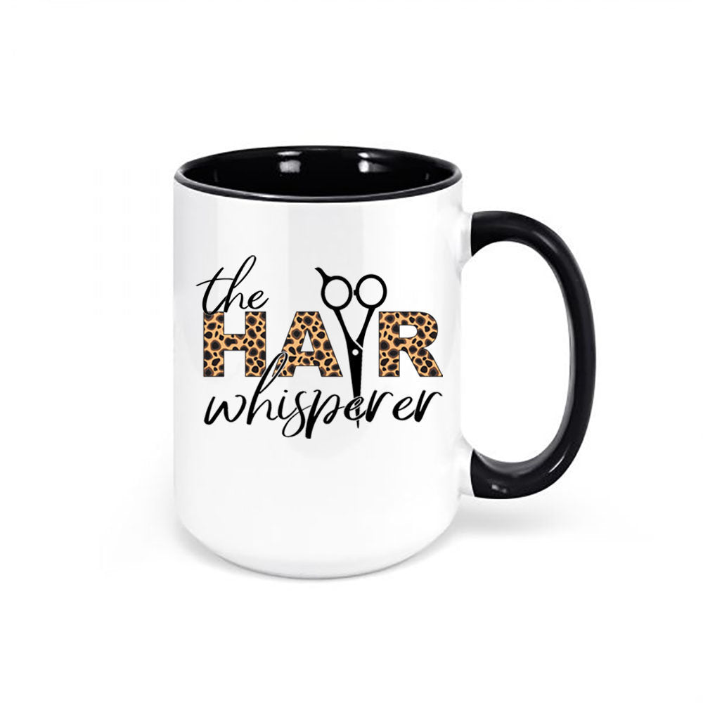 Hair Stylist Mug, The Hair Whisperer, Salon Mug, Gift For Hair Stylist, Beautician Mug, Haircut Mug, Hair Salon, Gift For Her, Salon Gift - Chase Me Tees LLC