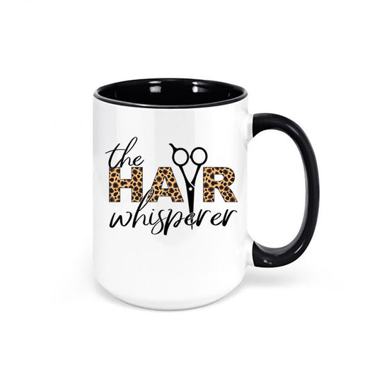 Hair Stylist Mug, The Hair Whisperer, Salon Mug, Gift For Hair Stylist, Beautician Mug, Haircut Mug, Hair Salon, Gift For Her, Salon Gift - Chase Me Tees LLC