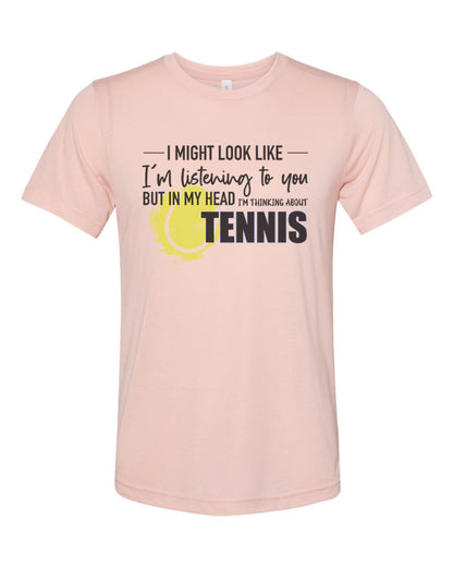 Tennis Shirt, Thinking About Tennis, Tennis Gift, Unisex Fit, Tennis Lover, Gift For Him, Super Soft, Gift For Her, Tennis Tshirt - Chase Me Tees LLC