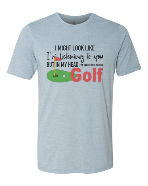 Golfing Shirt, Thinking About Golf, Golf Shirt, Gift For Golfer, Unisex Fit, Golf Apparel, Dad Gift, Golfer Shirt, Father's Day Gift - Chase Me Tees LLC