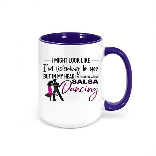 Salsa Dancing Mug, Thinking About Salsa Dancing, Dance Gift, Dancing Mug, Gift For Dancer, Salsa Dancing, Gift For Her, Dancing Cup, Salsa - Chase Me Tees LLC