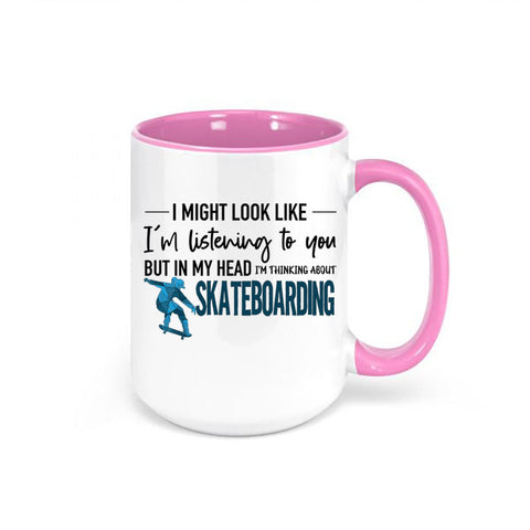 Skateboarding Mug, Thinking About Skateboarding, Skateboard Mug, Gift For Skateboarder, Skating Mug, Skateboard Coffee Cup, Skating Gift - Chase Me Tees LLC