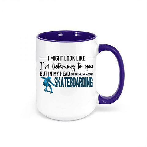 Skateboarding Mug, Thinking About Skateboarding, Skateboard Mug, Gift For Skateboarder, Skating Mug, Skateboard Coffee Cup, Skating Gift - Chase Me Tees LLC
